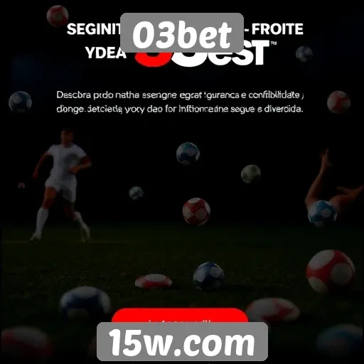 Segurança e confiabilidade no site de jogos 03bet